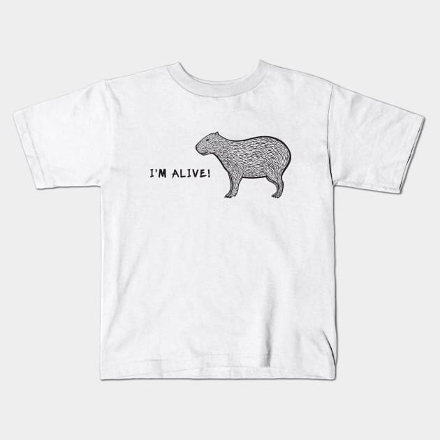 Capybara - I'm Alive! - meaningful animal design on white Kids T-Shirt by Green Paladin